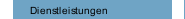 Dienstleistungen